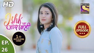 Ishk Par Zor Nahi - Ep 26 - Full Episode - 19th April, 2021