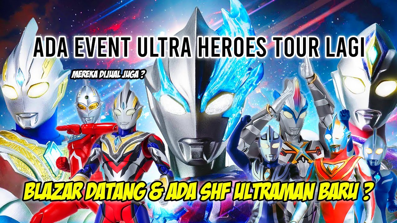 EVENT ULTRAMAN LAGI !! ADA SHF GAIA, AGUL & COSMOS ? - Bahas Shf Ultraman Baru & Ultra Heroe