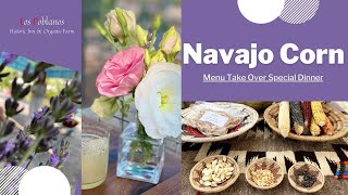 Menu Take Over Dinner | Navajo Corn | Sunflower Hearts | Campo | Los Poblanos Lavender Farm 1080p