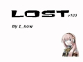 【巡音ルカ】 Lost -喪失- v103【オリジナル】