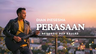 Perasaan - Dian Piesesha (Cover) Acoustic Pop Ballad Version