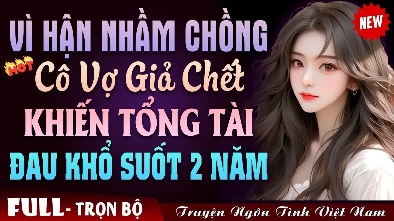 Ký hợp đồng hôn nhân làm hài lòng mẹ đêm tân hôn có con tổng tài lại nghiện - Kể chuyện đêm khuya