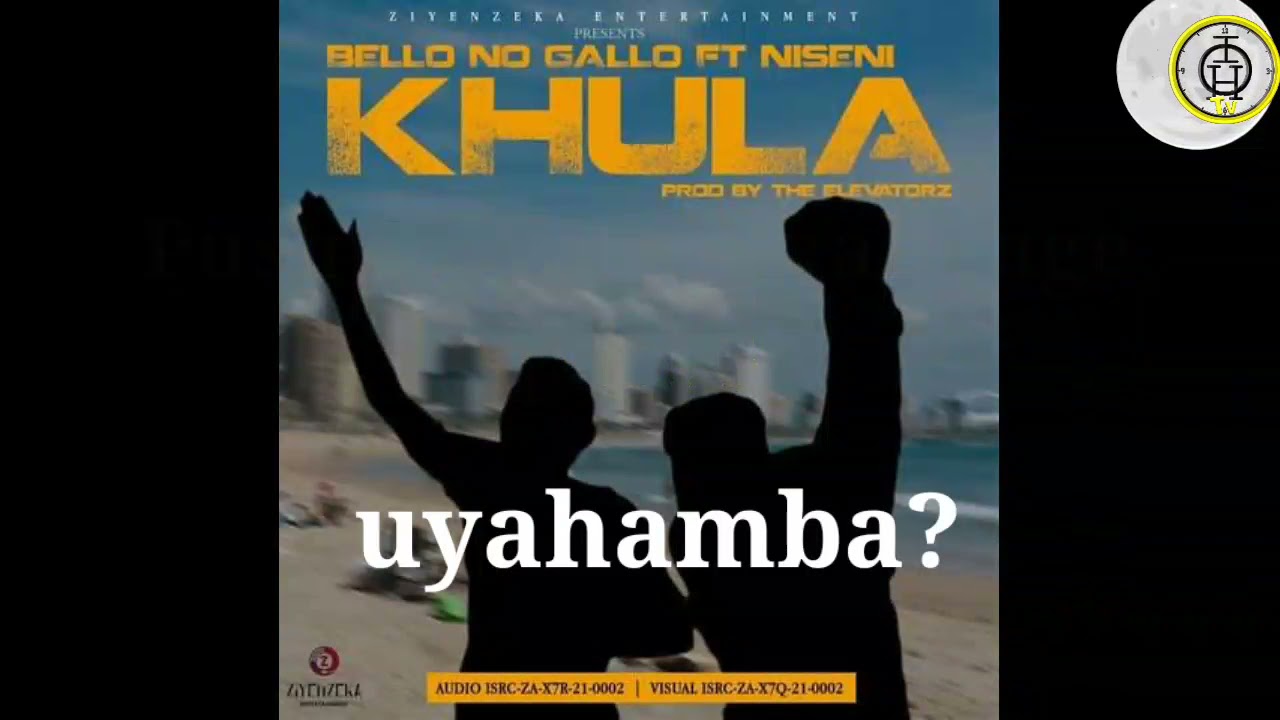Dj Bello noGallo - Khula Feat. Niseni ( Prod by The Elevatorz)(Push & walk challenge part 3)
