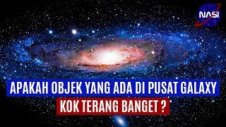 Apa yang ada di pusat Galaxy ?