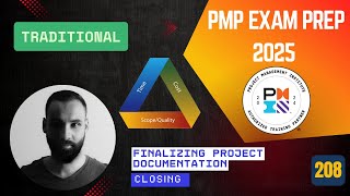 🎬208- Finalizing Project Documentation | Project Closure | PMP Exam Prep | 2025