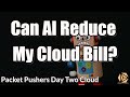 Can AI Reduce My Cloud Bill?