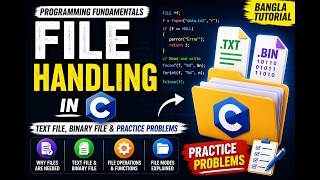 File Handling in C Programming | Complete Bangla Tutorial with Practice Problems
