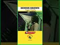 Roots &amp; Culture Reggae Royalty Legend: Dennis Brown Live Performance Reggae #Music #shorts