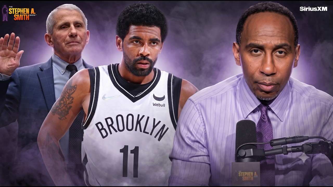 Stephen A Smith: Fauci Proved I Was Wrong. Kyrie I Apologize!