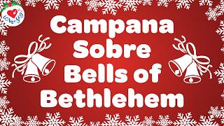 Campana Sobre Bells Of Bethlehem 🔔 Love To Sing Christmas Song With Lyrics 🎄 Feliz Navidad!