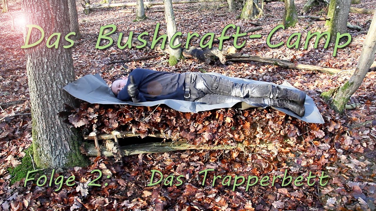 Bushcraft-Camp - Folge 2: Das Trapperbett