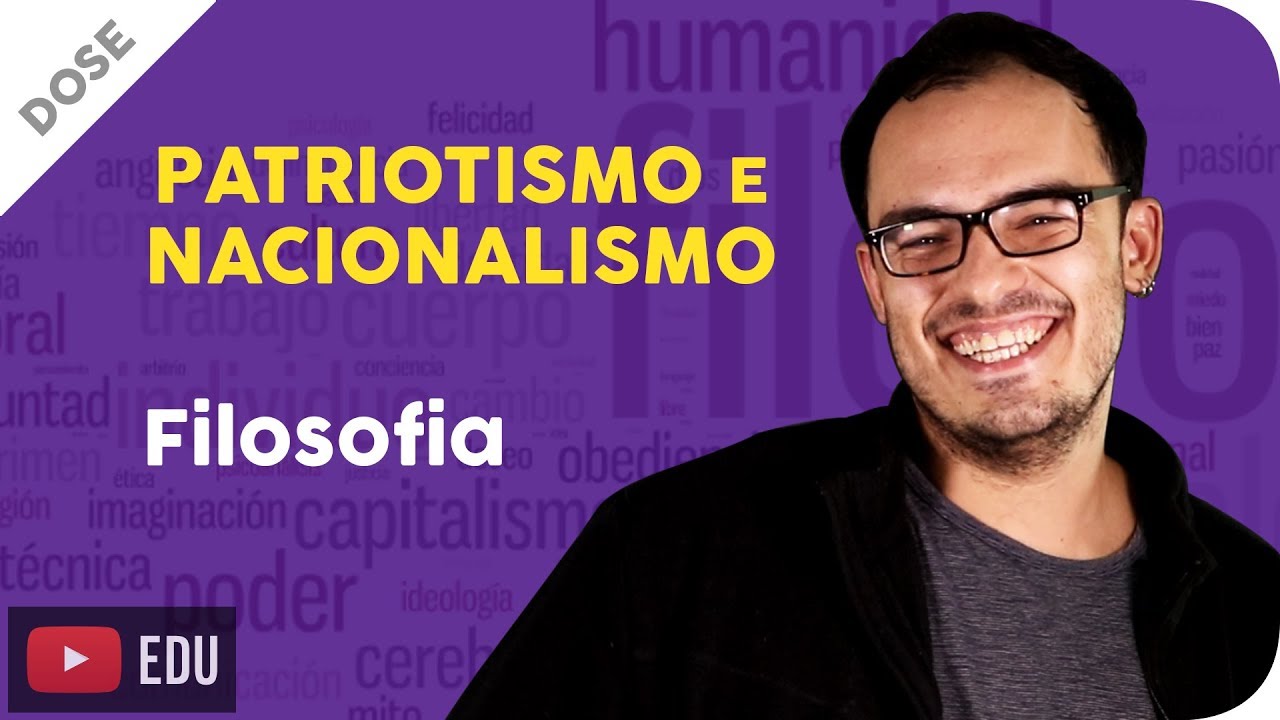Patriotismo e Nacionalismo Dose Filosófica YouTube Patriotismo e Nacionalismo Dose Filosófica YouTube