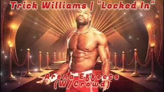 [NXT] Trick Williams Theme Arena Effects (W/Crowd) | 