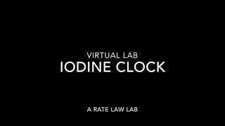 AP Chemistry - Virtual Rate Law Lab - Iodine Clock