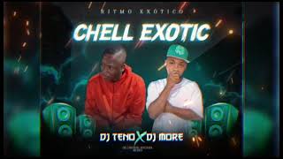 CHELL EXOTIC🎛️🎚️DJ TENO & DJ MORE & DJ TOKIO🔥🎙️🥶🎧