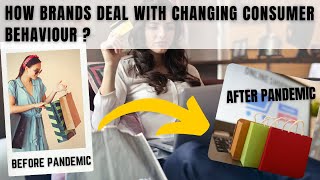 Consumer Behaviour Before & After Pandemic  | How To Make Business Profitable