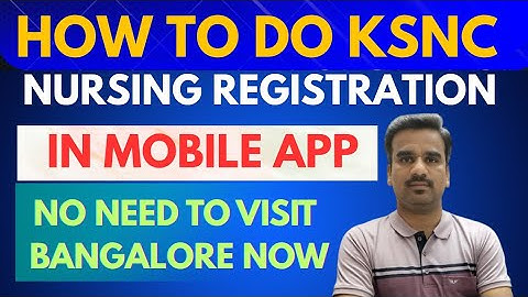 KSNC App Nursing Registration|Karnataka State Nursing Council Online Registration|