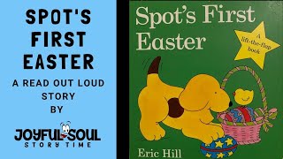 Spot's First Easter | by Eric Hill | Read out loud book | Joyful Soul Story Time | Kid's book |
