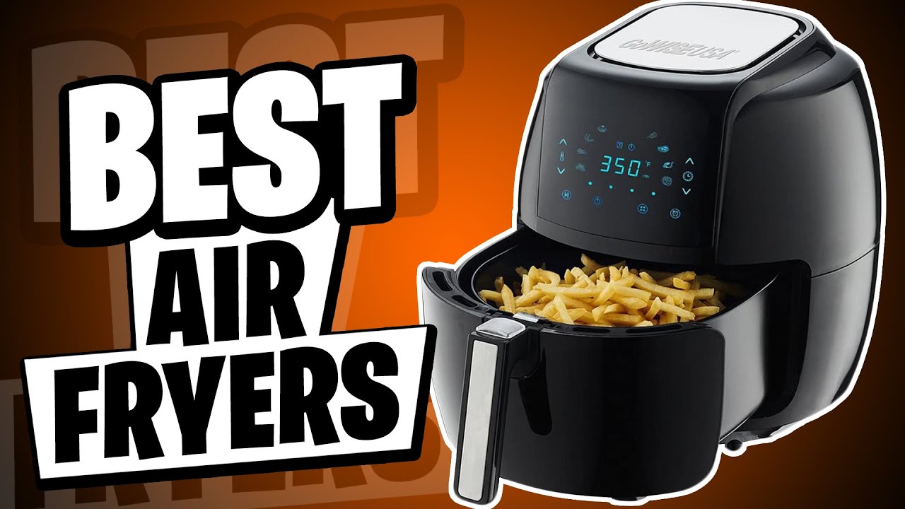 Best Air Fryers 2020 YouTube