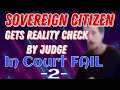 Sovereign Citizen Gets Reality Check on Way to Trial in Court Fail - part 2