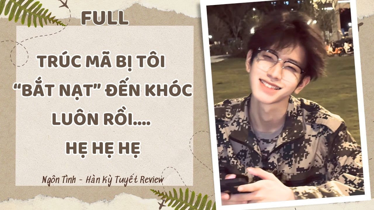 [Full Audio] TRÚC MÃ BỊ TÔI BẮT NẠT ĐẾN KHÓC LUÔN RỒI…. HẸ HẸ HẸ