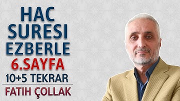 Hac suresi 6.sayfa ezberle 10 tekrar Fatih Çollak 5.dönüş 17.sayfa (Kuranı Kerim 336.sayfa)