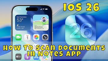 How to Scan Documents in Notes App iOS 26