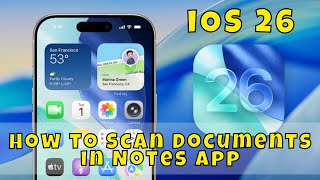 How to Scan Documents in Notes App iOS 26