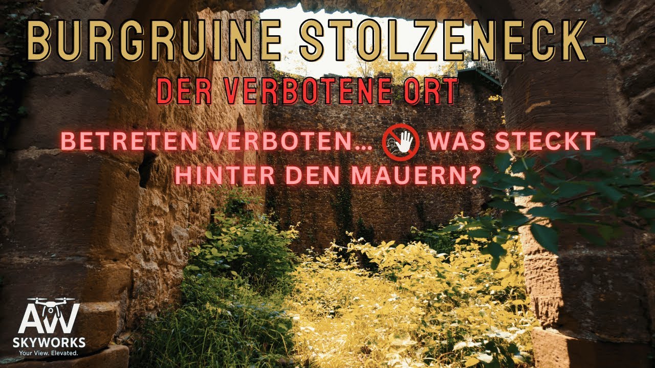 Burgruine Stolzeneck - Betreten verboten... was steckt hinter den Mauern?
