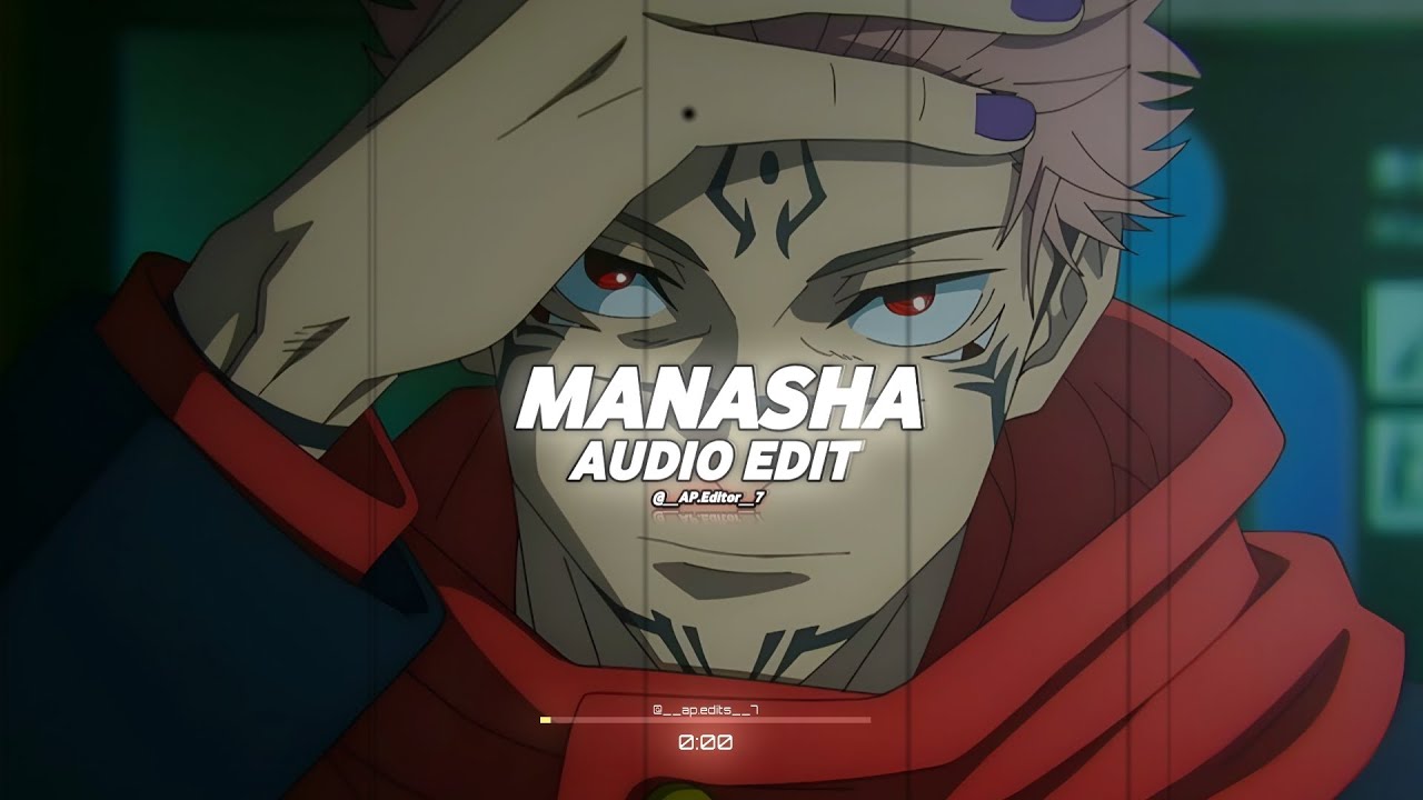 ☠️Manasha [Over slowed+Reverb] / Tik Tok Viral version (Edit Audio) / Sukuna Edit 