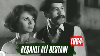 Keşanlı Ali Destanı | 1964 | Fatma Girik & Fikret Hakan (Restorasyonlu)