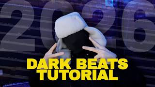 THE ONLY WAY TO MAKE DARK BEATS FROM SCRATCH IN 2026