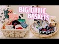 Big & Little Baskets + Reveal | What My Big Got Me!