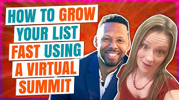 How To Grow Your Email List Fast With A Virtual Summit | Virtual Event