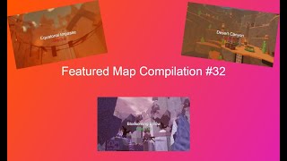 Featured Map Compilation #32 | Flood Escape 2