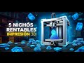 Nichos y Productos Rentables Impresión 3d