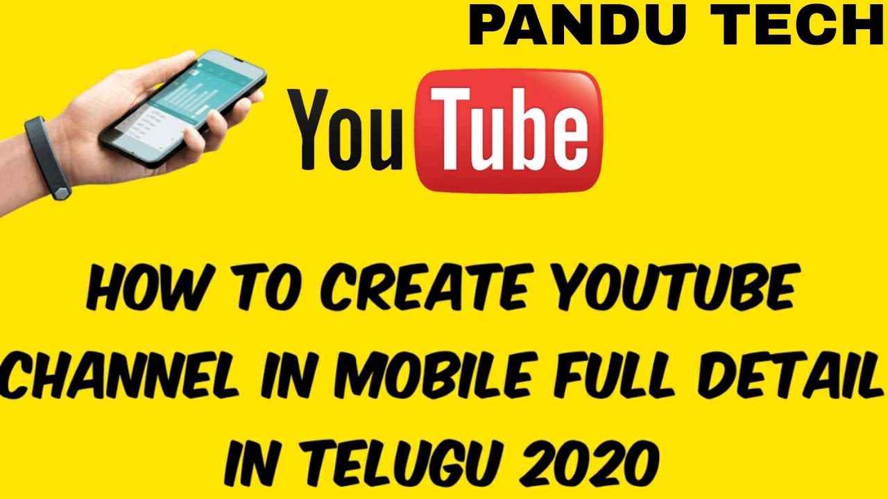 HOW TO CREATE YOUTUBE CHANNEL IN MOBILE FULL DETAIL IN TELUGU 2020