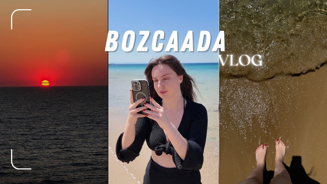 Bozcaada'ya gitmeden önce izle! YEPYENİ VLOG (2025 Güncel)