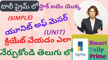 24.  How to create Simple Units for Stock Items in Tally Prime in TELUGU | STP