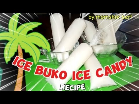 Ice Buko Ice Candy Recipe Patok Pangnegosyo | Countryside Life Duero ...