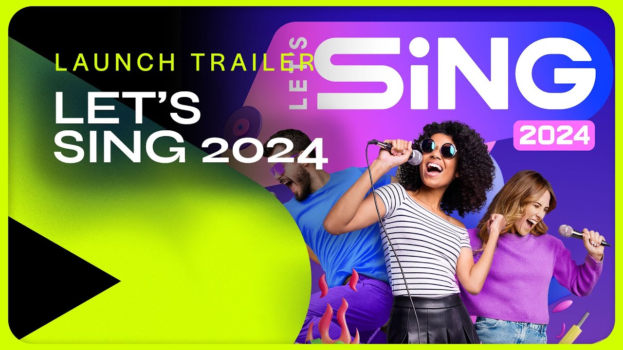 Let's Sing 2024  Launch Trailer 
