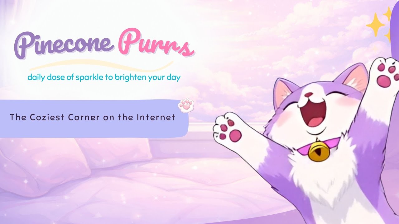 Pinecone Purrs 🐾 The Coziest Corner on the Internet 💗
