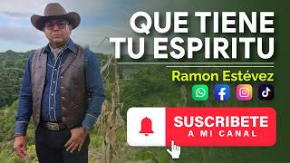 Ramon Estevez - Que Tiene Tu Espiritu
