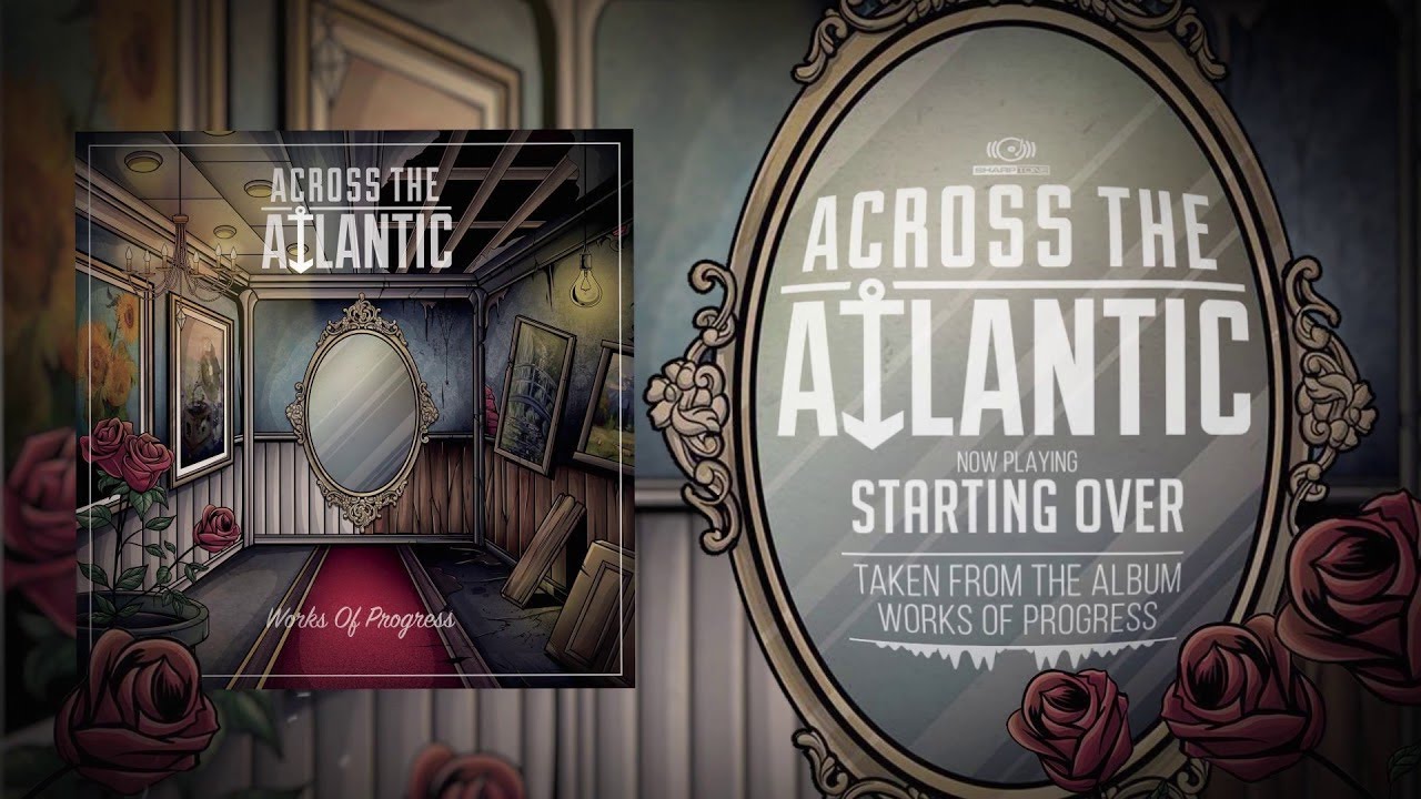 Watch Across The Atlantic - Starting Over (OFFICIAL AUDIO STREAM) on YouTube Watch Across The Atlantic - Starting Over (OFFICIAL AUDIO STREAM) on YouTube