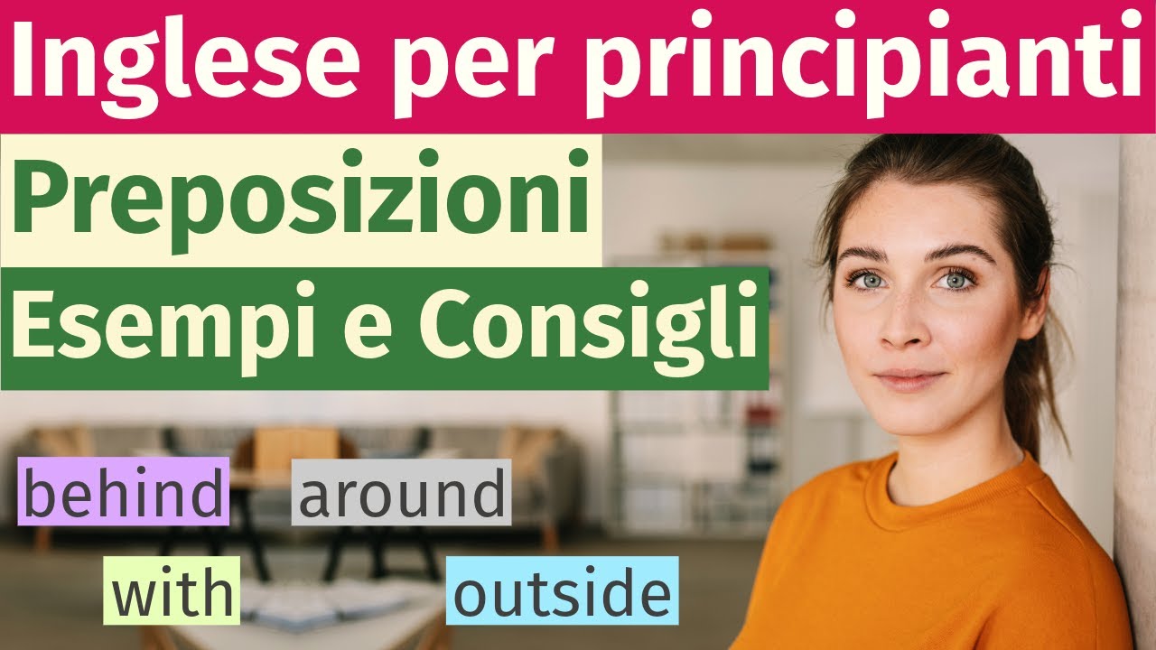 Between, Next to, Behind... Preposizioni Inglesi: Esempi Semplici e Pratici