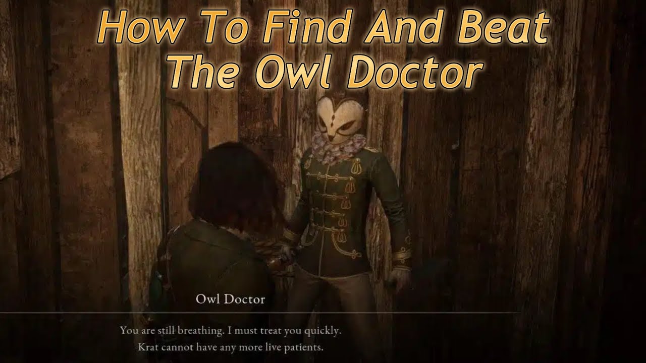 Lies Of P - Novice Soulslike Player Defeats The Owl Doctor - Where To Find The Owl Doctor