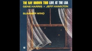 Video thumbnail of "The Ray Brown Trio - Can't Help Lovin' Dat Man"