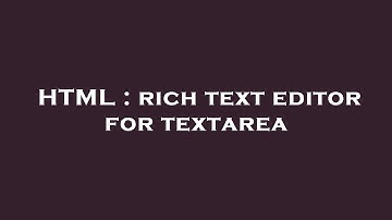 HTML : rich text editor for textarea