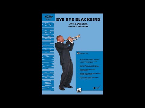Bye Bye Blackbird, arr. Dave Rivello – Score & Sound