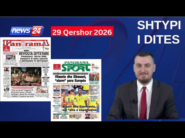 29 Qershor 2026 - "Shtypi i ditës" në News24 📺 "Koha për t'u zgjuar" në studio me Klevin Mukën